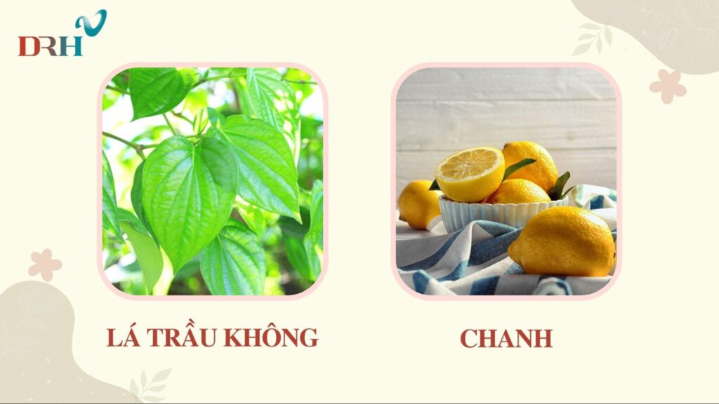 cai-thien-nam-sau-sinh-bang-la-trau-va-chanh